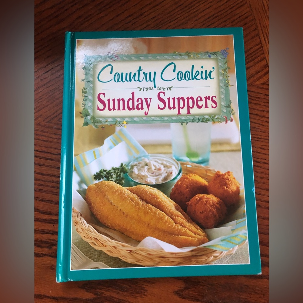 Country Cookin’ Sunday Suppers Cookbook Recipes Dessert Food Family